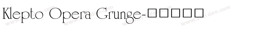 Klepto Opera Grunge字体转换